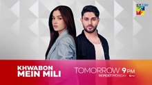 Khwabon Mein Mili - Episode 18 Promo - Tomorrow  09Pm Only On HUM TV