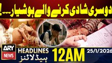 Pakistan Second Marriage Law 🚨|| ARY News 12 AM Headlines | 25th Jan 2026