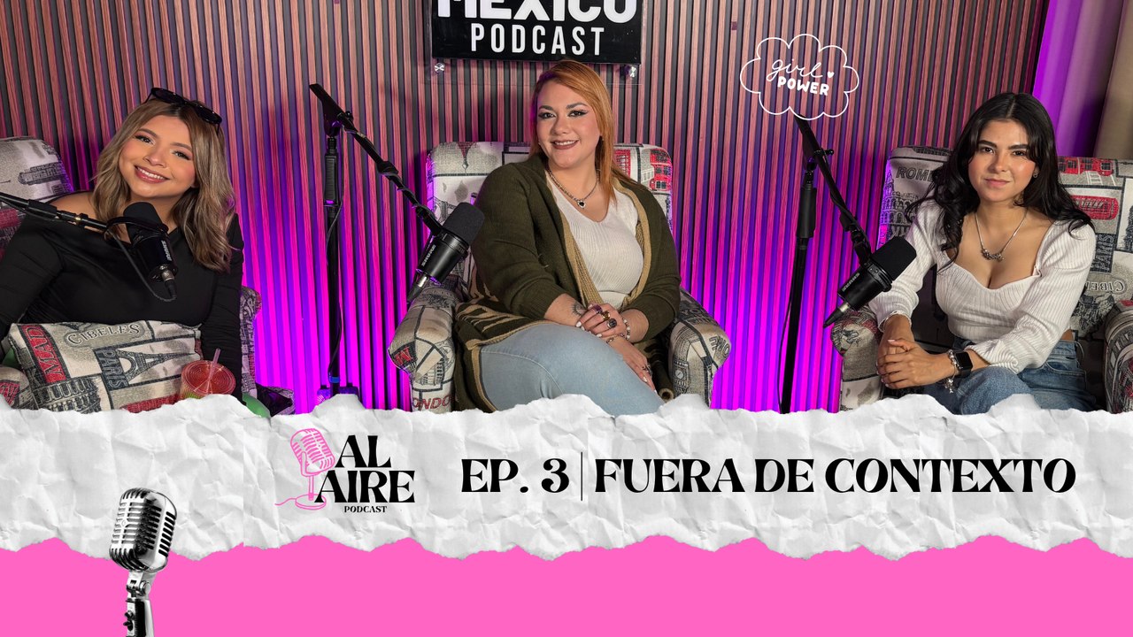 Al Aire | EP. 3 Sin Contexto