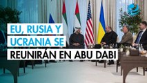 Ucranianos, rusos y estadounidenses volverán a reunirse en Abu Dabi la próxima semana