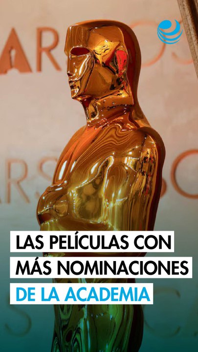 Premios Oscar 2026: Las películas más nominadas en la historia de la Academia