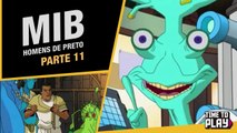 MIB - Homens de Preto - Dublado PT-BR - Parte 11