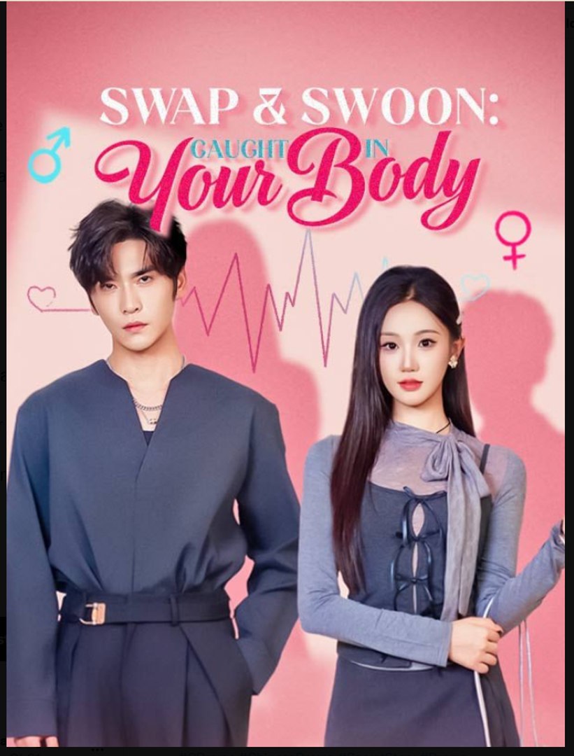 Swap & Swoon Caught in Your Body Drama Movies English Sub