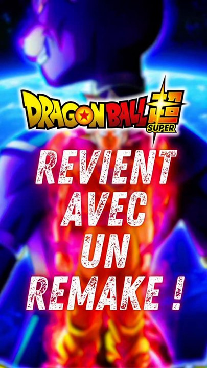 🚨 UN REMAKE DE DBS ARRIVE ‼️🤯