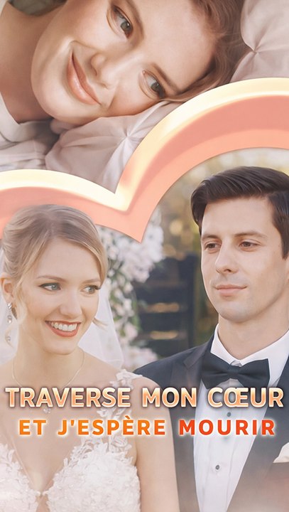Traverse Mon Cœur et J’Espère Mourir | Drame Romantique Sombre et Révélation