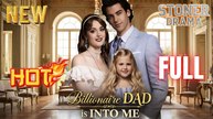 Billionaire Dad Is Into Me Full HD Short Drama I Best Romantic ShortFilms Hot Emotional Dark Billionaire CEO Family Romance New Series 2026