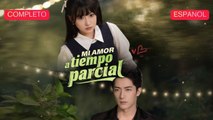 [Español] Mi Amor a Tiempo Parcial - Serie Completa - Comedia Romántica MEGA SHORT DRAMA
