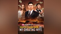 Your Billionaire Bride Is My Cheating Wife#FULL EPISODE [High Quality]