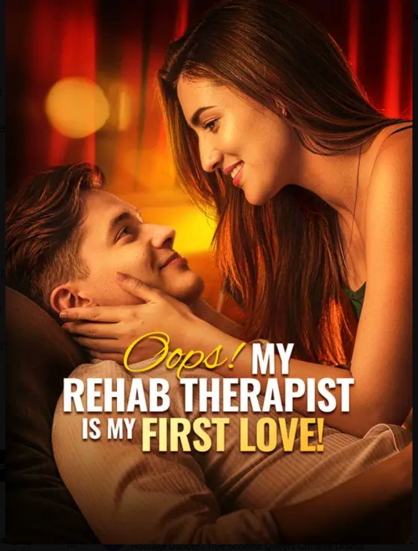 Oops! My Rehab Therapist is My First Love! Full Movies English Sub