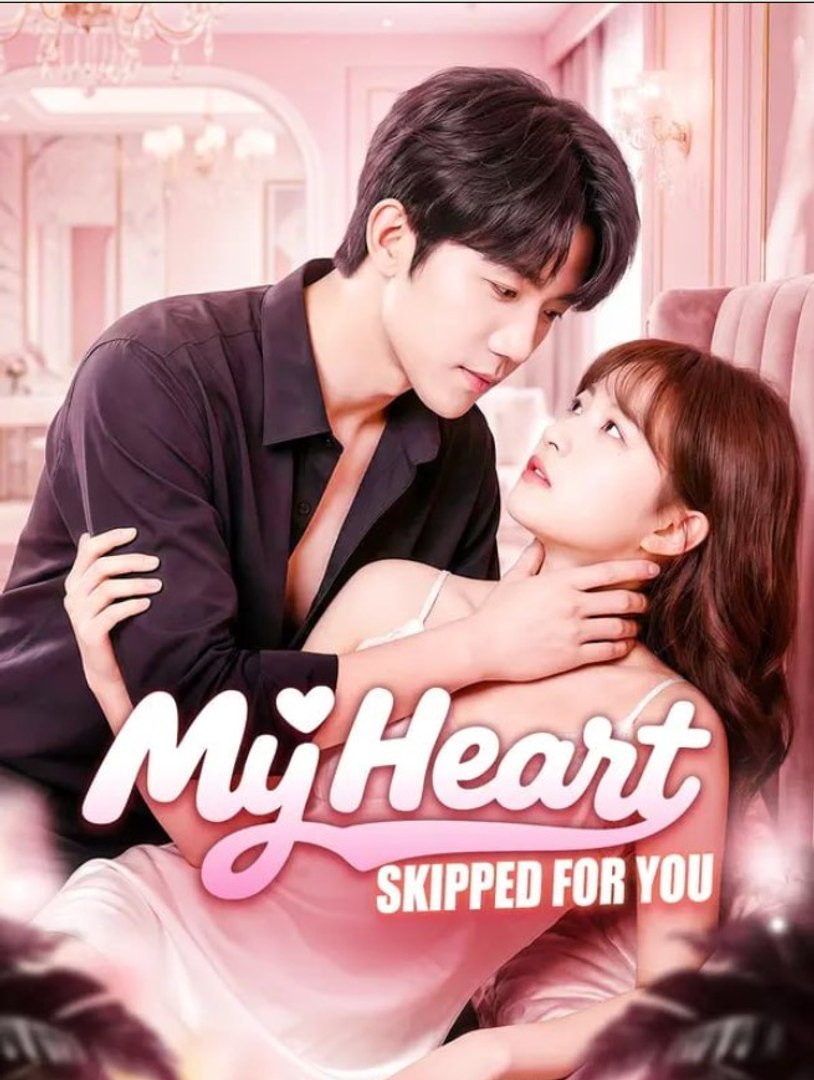 ⁣My Heart Skipped for You - Full Movies English Sub