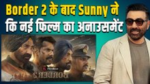 Border 2 की धांसू कमाई के बीच Sunny Deol की नई फिल्म का ऐलान, इस Actress संग करने जा रहे काम!