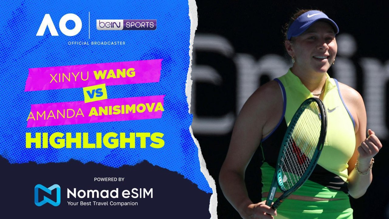 Xinyu Wang vs Amanda Anisimova | Match Highlights | Australian Open 2026