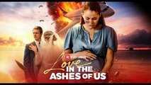 Love in the Ashes of us EngSub #ReelShort - Full Movie