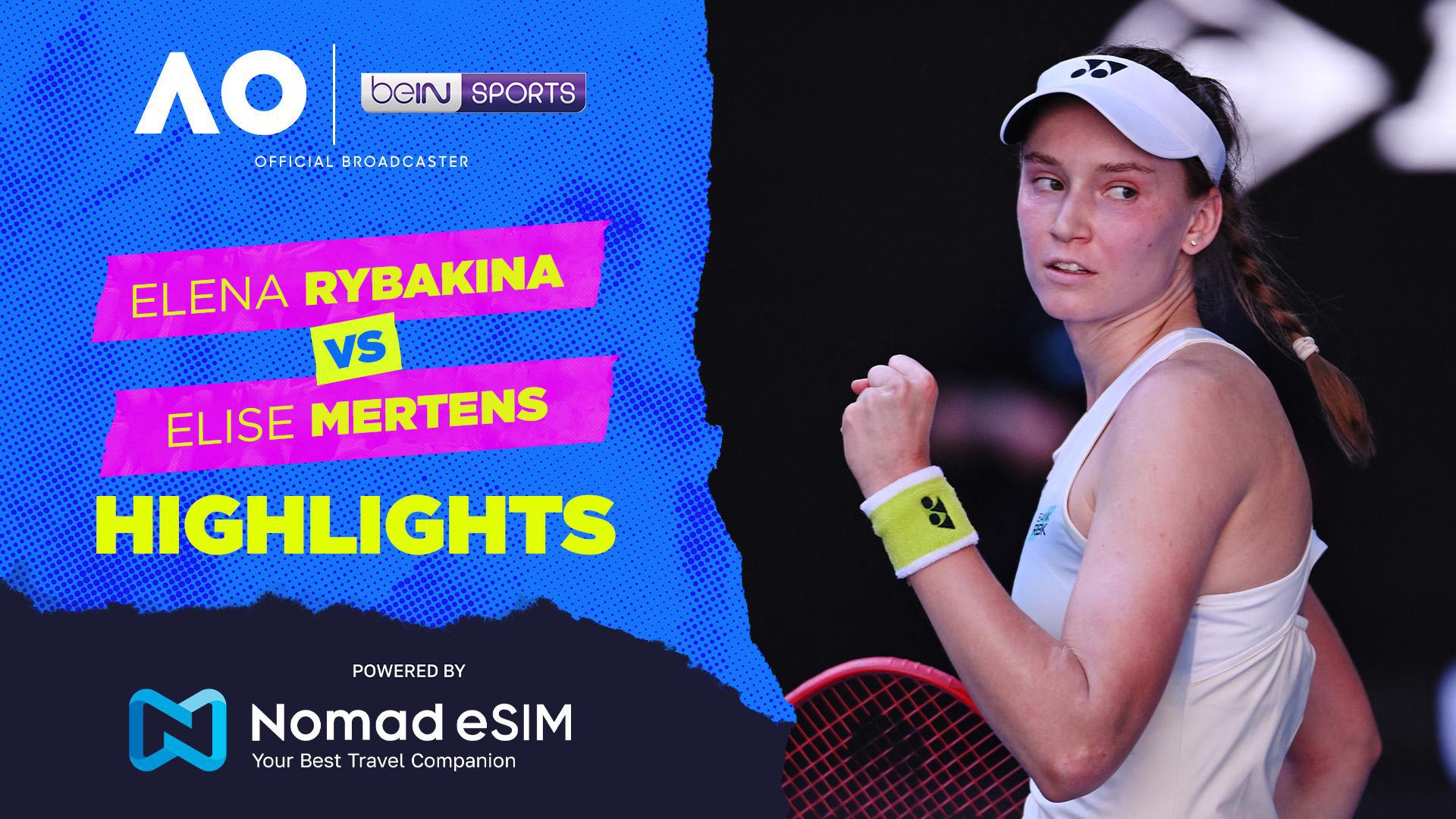 Elena Rybakina vs Elise Mertens | Match Highlights | Australian Open 2026