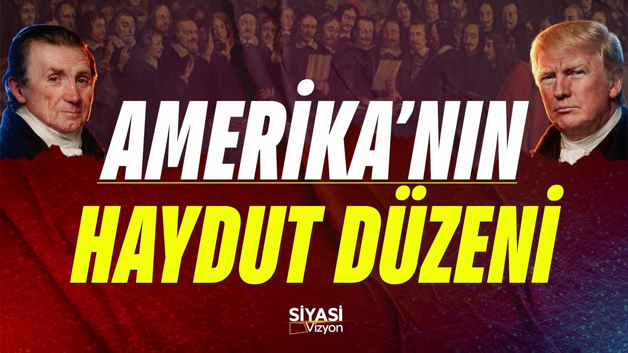 Siyasi Vizyon I Amerika'nın Haydut Düzeni