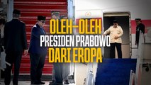 Ini Sejumlah Oleh-Oleh Presiden Prabowo dari Lawatan di Eropa