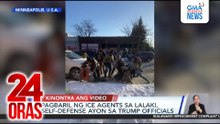 Pagbaril ng ICE agents sa lalaki, self-defense ayon sa Trump officials | 24 Oras