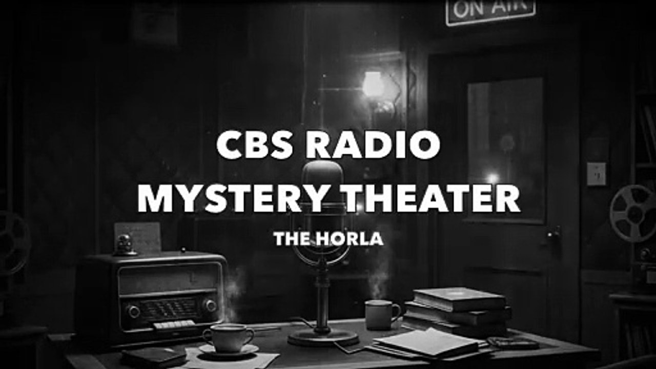 CBS Radio Mystery Theater - The Horla (Old Time Radio Mystery)