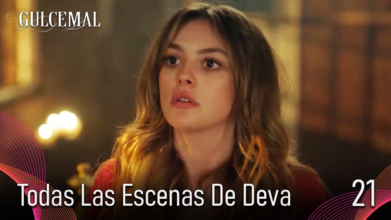 Todas Las Escenas De Deva 21 - Gulcemal