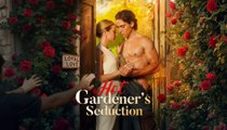 Hot Gardener's Seduction - Full Short