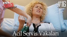 Acil Servis Vakaları #16