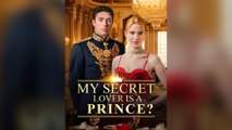 My Secret Lover Is A Prince  Full Episodes
