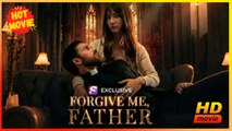 Forgive Me Father | Full Movie HD - Best Drama ShortFilms Hot Romance Love