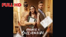 Undress a Billionaire #FullMovie