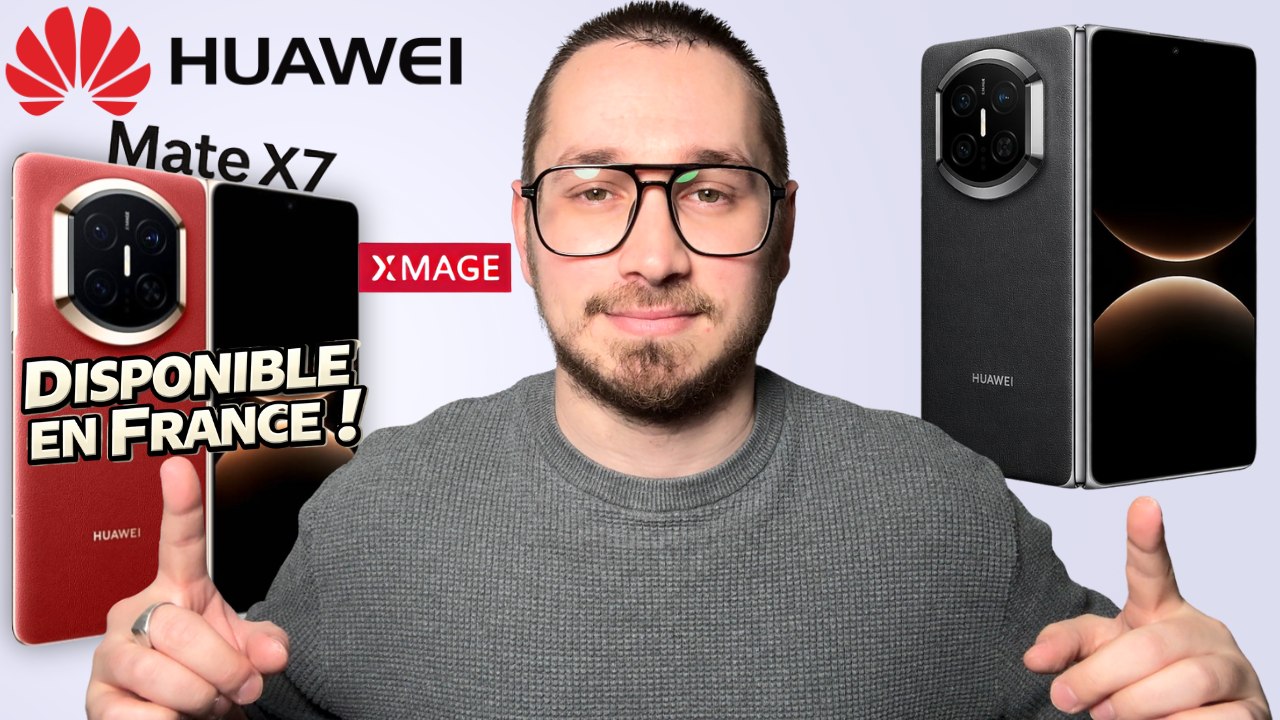 Huawei Mate X7 : grosse surprise le pliant arrive en France !