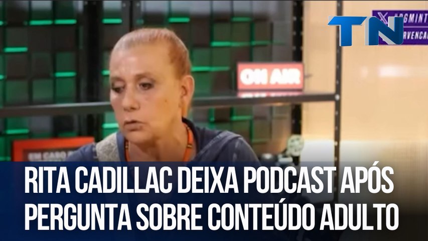 Rita Cadillac deixa podcast após pergunta sobre conteúdo adulto