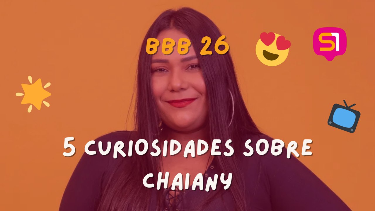 BBB 26: 5 curiosidades sobre Chaiany