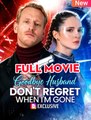 Goodbye Husband, Don't Regret When I'm Gone (2026) - FULL HD [Eng Sub]