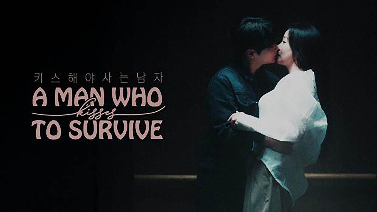 A Man Who Kisses to Survive - Full Movie [Eng Sub] - Fantasy Romance K-Drama MEGA SHORT DRAMA