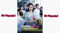 La hija legítima, genio escolar (Doblado) En Español