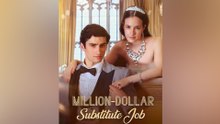 My Million-Dollar Substitute Job FULL #ShortDrama