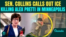 ‘A DISASTER’: Senator Collins SLAMS ICE After Alex Pretti Shooting | Urges For Body Cam Footage