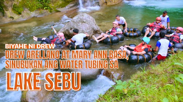 Drew Arellano at Mary Ann Basa, sinubukan ang water tubing sa Lake Sebu! | Biyahe ni Drew