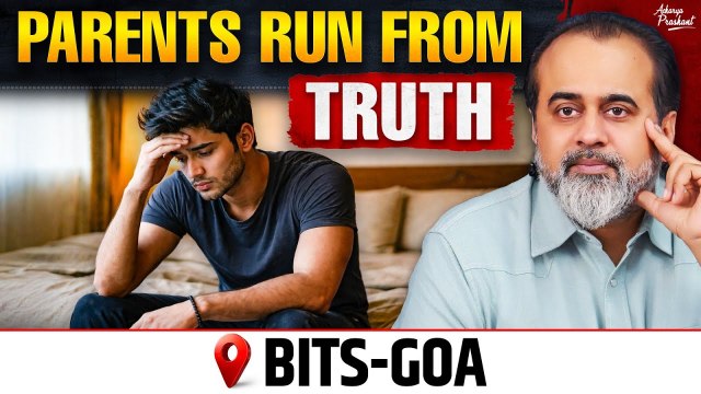 If Truth Breaks It, WaIf Truth Breaks It, Was It Even Love? || Acharya Prashant, BITS Goa (2025)s It Even Love Acharya Prashant, BITS Goa (2025)