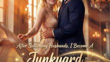 After Switching Husbands, I Become A Junkyard Billionaire's Wife – Full HD Movie