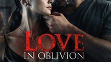 Love In Oblivion Isode - Full Movie
