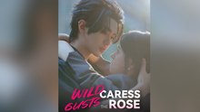 Wild Gusts Caress The Rose - Full Movie