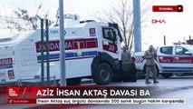 Aziz İhsan Aktaş davası başlıyor