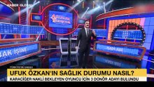 Oyuncu Ufuk Özkan'ın sağlık durumu nasıl?