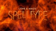 Love and Magic Spellfyre Official Teaser Trailer