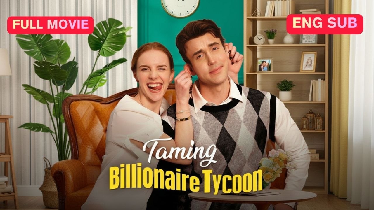 Taming the Billionaire Tycoon Full Movie