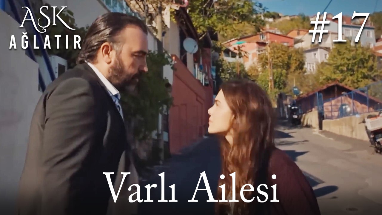 Varlı Ailesi #17