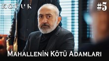 Mahallenin kötü adamları #5