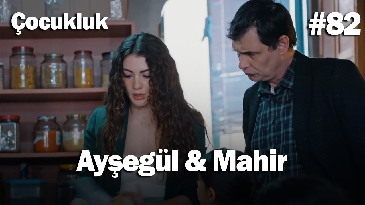 Ayşegül & Mahir #82 - Çocukluk