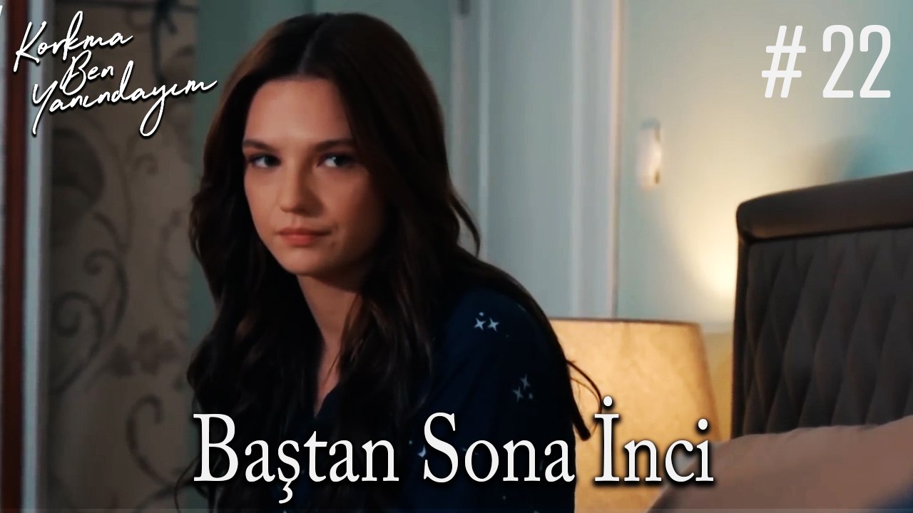 Baştan Sona İnci #22