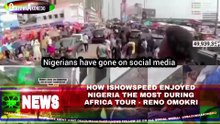 How IshowSpeed Enjoyed Nigeria The Most During Africa Tour - Reno Omokri